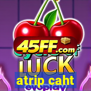 atrip caht
